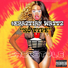 No Life "No Type Rae Sremmurd Freestyle" -  $ebaztian Wattz