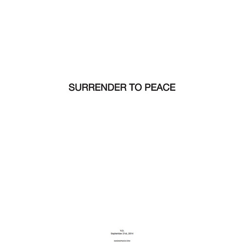 #SurrenderToPeace: Think PEACE, Act PEACE, Spread PEACE - IMAGINE PEACE love, yoko
