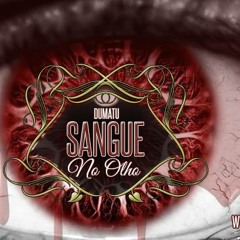 DUMATU  -  SANGUE NO OLHO [dumaturecords]
