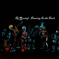 Dj Youssef ( 2SOUNDS) - Dancing In The Dark