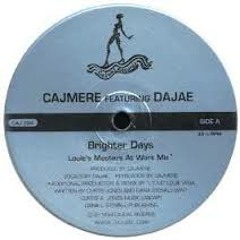 CAJMERE Feat DAJAE - BRIGHTER DAYS