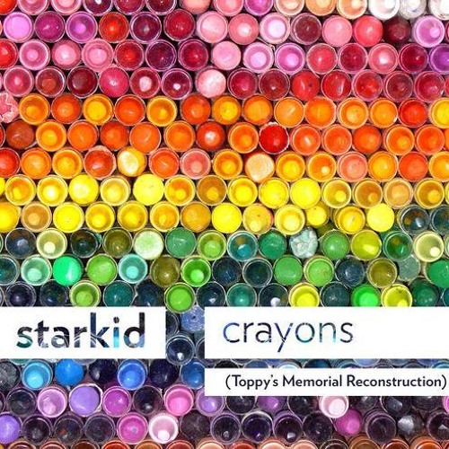 Download Starkid - Crayons (Toppy's Memorial Reconstruction)