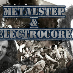 Metalstep & Electrocore Ep.4 Feat.  Slayer, Pantera, Linkin Park, Rob Zombie, System Of A Down