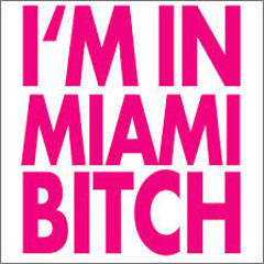 Im In Miami Bitch (Shift Differential Version)