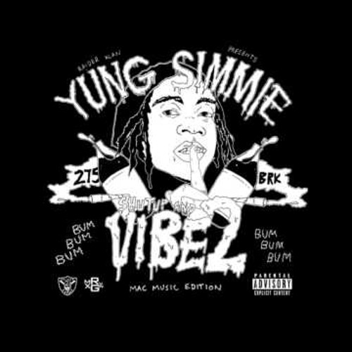 Yung Simmie - Pull Up (ft Pouya) SHUTUPANDVIBE2