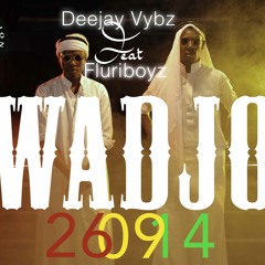 Wadjo (Feat. FLURI Boyz) By DeeJae Vybz