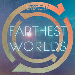 Farthest Worlds