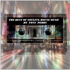 VOL 2 THE BEST OF SOULFUL HOUSE BY TONY PERRY 2014