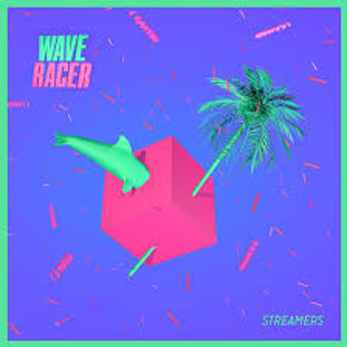 WAVE RACER - Streamers (AZUpubschool Bootleg)