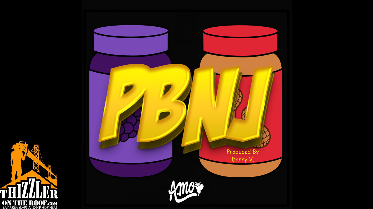 A.Mo - PBNJ (Prod. Danny V.) [Thizzler.com]