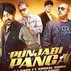 DJ Rags Ft Nirmal Sidhu- Punjabi Panga   Official Video