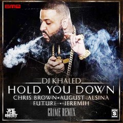 Dj Khalid- Hold You Down Feat. Chris Brown, August Alsina, Future & Jeremih (SHAM SMG™ REMIX)