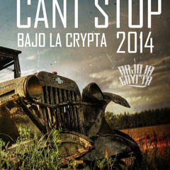 Bajo La Crypta - Cant Stop
