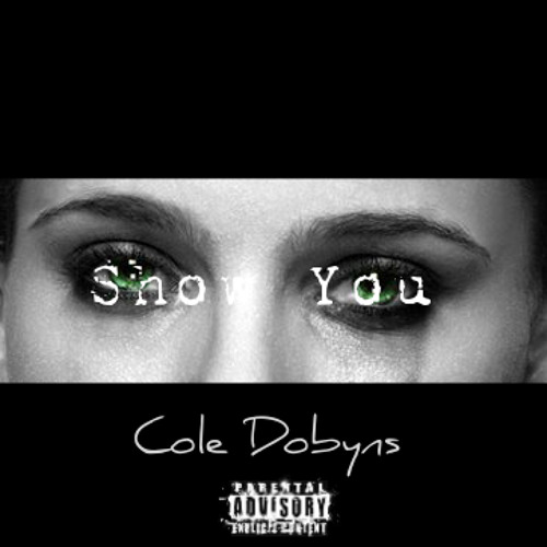 Show You -Cole Dobyns