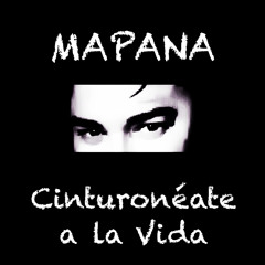 Cinturoneate A La Vida by Mapana