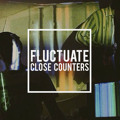 Close&#x20;Counters Fluctuate Artwork