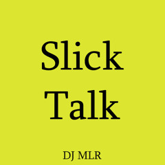 Slick Talk