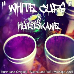 WHiTE CUPS x HURRiKANE (2015)
