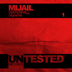 Mijail - Waterfall (Original Mix) Untested Records 001