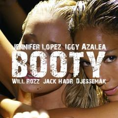 Jennifer Lopez Ft. Iggy Azalea - Booty (Will Rozz, Jack Hadr & DJesseMak Bootleg)