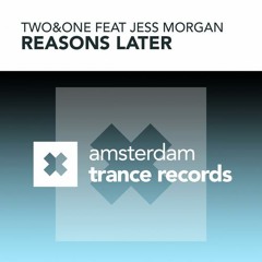 Two&One feat. Jess Morgan - Reasons Later (Radio)