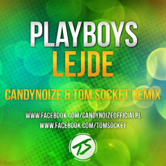 Playboys - Lejde ( CandyNoize & Tom Socket Remix ) [SHORT CUT]