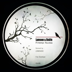 Lumoon, Rob!n - Printemps Nouveau (Löwenherz Remix)