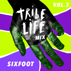 TribeLife Mix Volume 3 by SixFoot // Through My Speakers
