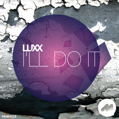 Luxx - I'll Do It [Free Download]