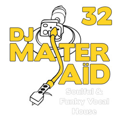 DJ Master Said's Soulful House Mix Volume 32