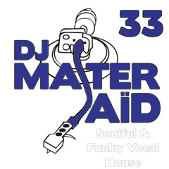 DJ Master Saïd's Soulful House Mix Volume 33
