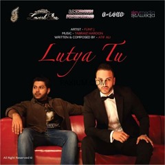 Lutya Tu | Flint J  Feat Tabraiz Haroon|