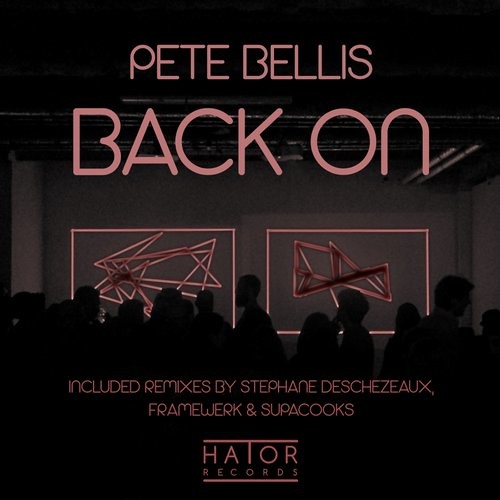 Pete Bellis - Back On (Stephane Deschezeaux Remix)