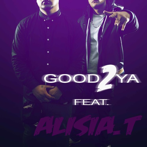 Royale x Jimi Carter - Good 2 Ya Feat. Alisia. T
