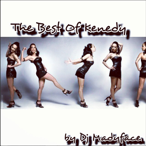 Medley Best of Kenedy by Dj Madyface