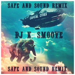 @DJ K. Smoove - Capital Cities - Safe and Sound | Remix | #VMG
