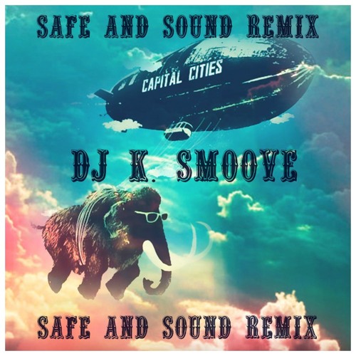 @DJ K. Smoove - Capital Cities - Safe and Sound | Remix | #VMG