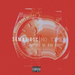 $emaj Roc - No Time