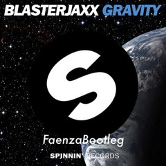 Blasterjaxx- Gravity (VESSO BOOTLEG)[FREE DOWNLOAD]