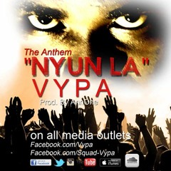 Vypa- The Anthem (nyun La)