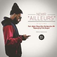 Nemir feat Deen Burbigo - Ailleurs (Prod. Enz'oo)