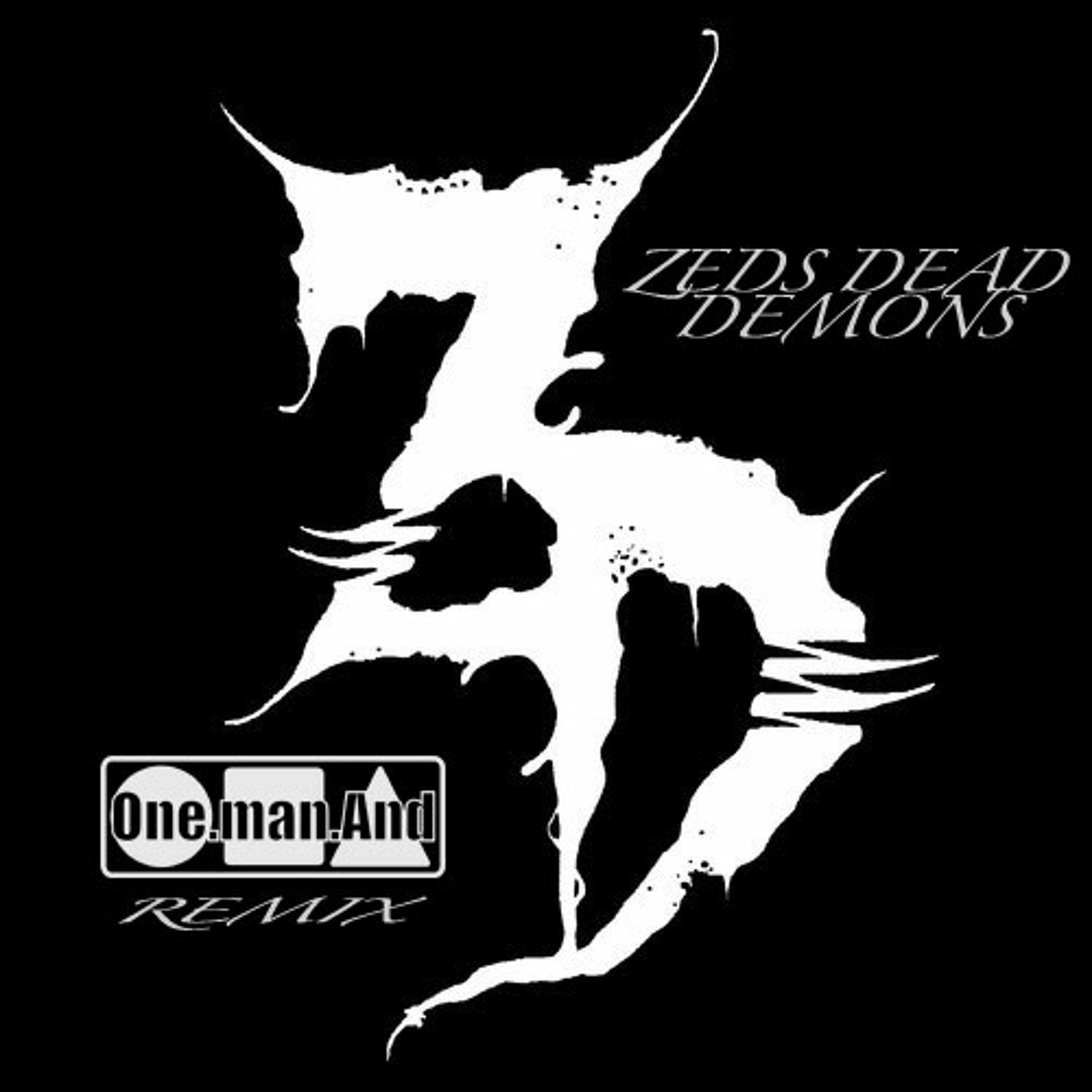 Zeds Dead - Demons (One Man And RMX) episode artwork