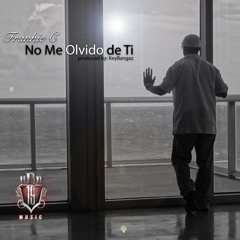 Frankie C - No Me Olvido De Ti (Produced by: Da KeyBangaz)