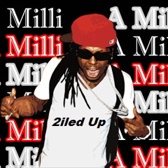 Lil Wayne - A Millie (2iled Up Edit)