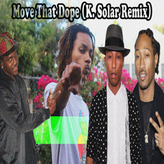 Move That Dope (K. Solar Remix)