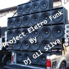 Dj Gil Silva New Pancadão-Eletro Funk