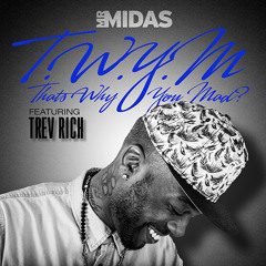 T.W.Y.M. (That's Why You Mad) f/ TREV RICH