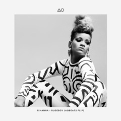 Rihanna - Rudeboy (AObeats Flip)
