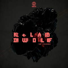 K+Lab, Dwolf - Le Shakes