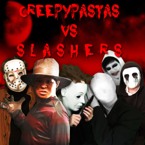 Creepypastas vs Slashers